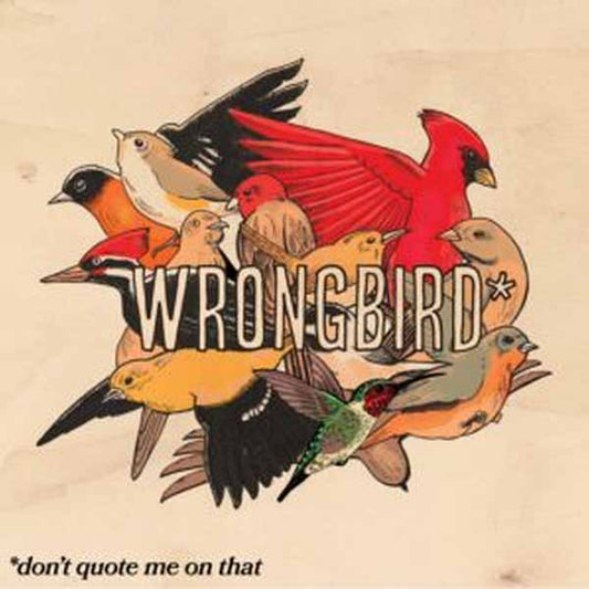 Wrongbird - Don'T Quote Me On That - Punk - CD
