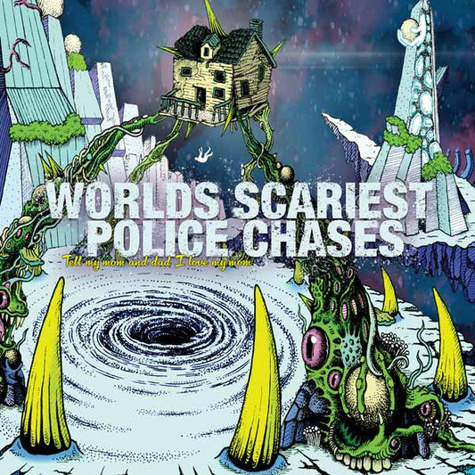 Worlds Scariest Police Chases - Tell My Mom And Dad I Love My Mom - Rock/Pop - LP