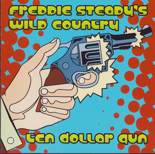 Freddie Steady'S Wild Country - Ten Dollar Gun - Country/Folk - CD