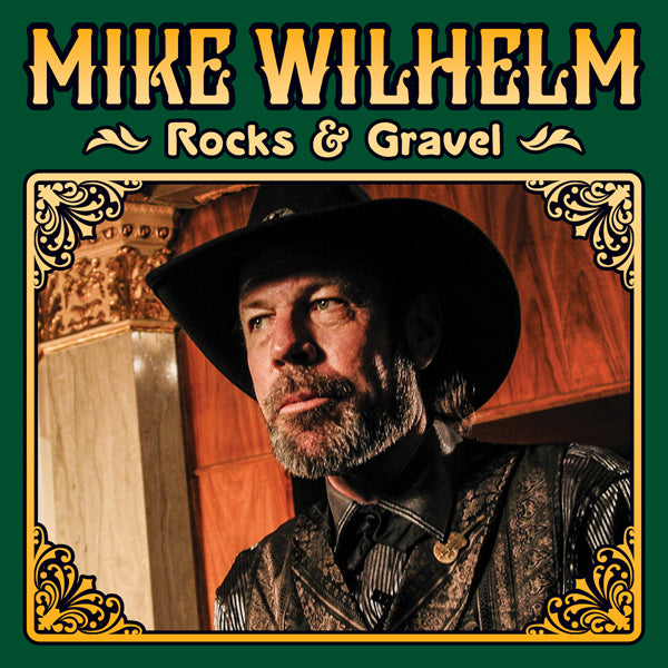 Mike Wilhelm - Rocks & Gravel - Rock - CD