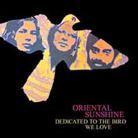 Oriental Sunshine - Dedicated To The Bird We Love (4-Panel Digipak Uv Gloss With 12 Page Booklet) - Rock - CD