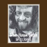 Wizz Jones - When I Leave Berlin - Country/Folk - CD