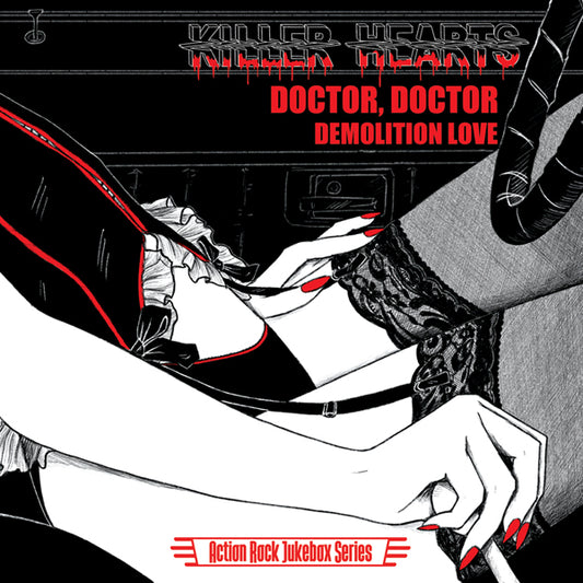 Killer Hearts - Doctor, Doctor/Demolition Love - Rock - 7