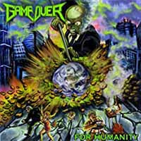Game Over - For Humanity (Re-Release) - Thrash Metal - CD