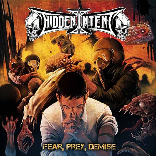 Hidden Intent - Fear, Prey, Demise - Thrash Metal - CD