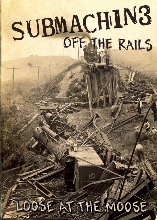 Submachine - Off The Rails (Loose At The Moose)(Dvd+Cd) - Punk - DVD