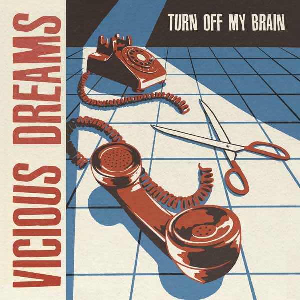 Vicious Dreams - Turn Off My Brain - Punk - LP