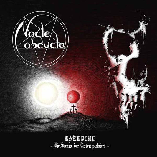 Nocte Obducta - Karwoche - Die Sonne Der Toten Pulsiert - Metal - MC