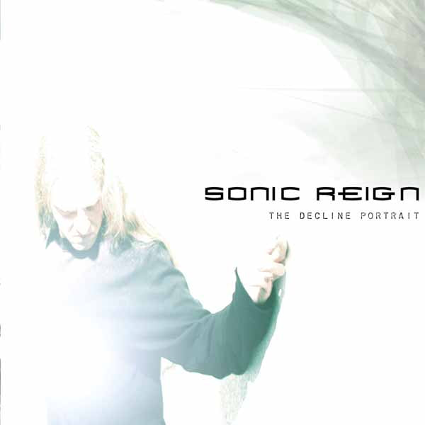 Sonic Reign - The Decline Portrait - Metal - CDS