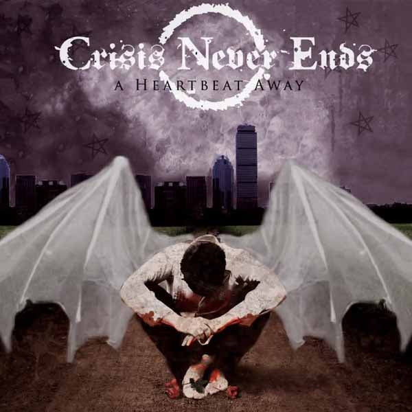 Crisis Never Ends - A Heartbreak Away - Metal - LP