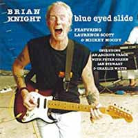 Brian Knight - Blue Eyed Slide With Charlie Watts - Blues - CD