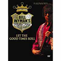 Bill Wyman'S Rhythm Kings - Let The Good Times Roll - Rock/Pop - DVD