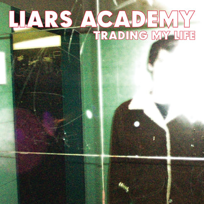 Liars Academy - Trading My Life + First Demo Ep - Indie - LP