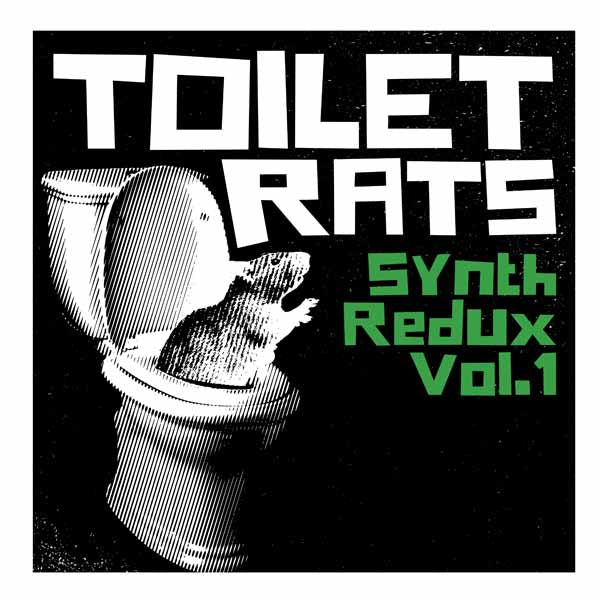 Toilet Rats - Synth Redux Vol. 1 - Punk - CD