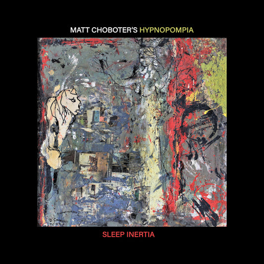 Matt Choboter'S Hypnopompia - Sleep Inertia - Jazz - CD