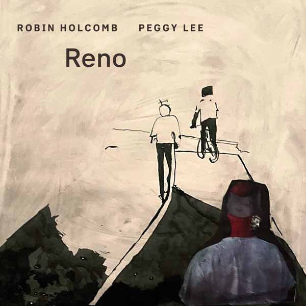 Robin Holcomb & Peggy Lee - Reno - Jazz - CD
