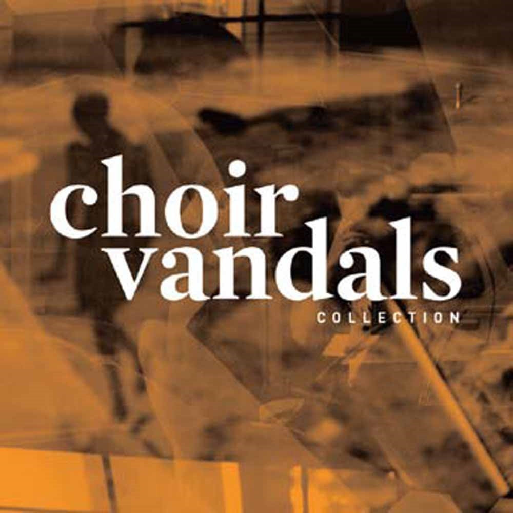 Choir Vandals - Collection - Rock/Pop - CD