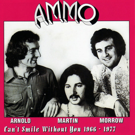 Ammo - Arnold,Martin,Morrow - Can'T Smile Without You - 1966 - 1977 - Pop - DCD