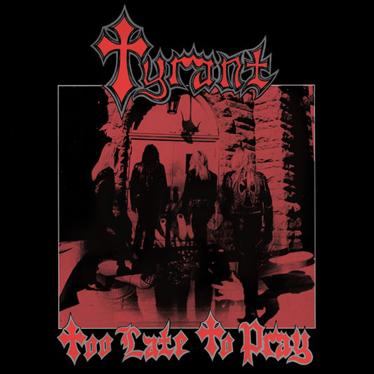 Tyrant - Too Late To Pray (Lucky Dip) - Metal - LP