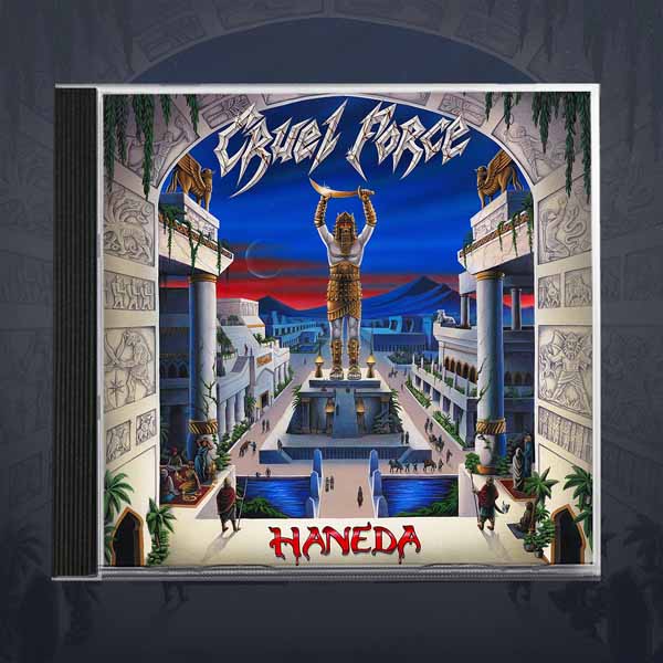 Cruel Force - Haneda (Silver Disc Cd) - Thrash Metal - CD