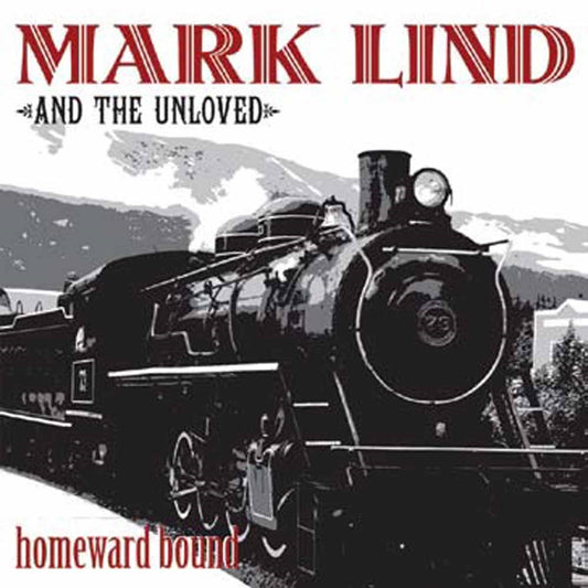 Mark Lind And The Unloved - Homeward Bound (Red Vinyl) - Punk - LP