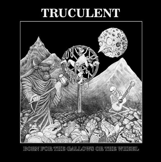 Truculent - Born For The Gallows Or The Wheel - Punk - LP