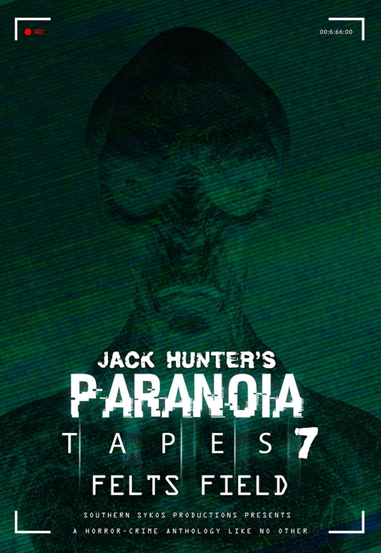 Feature Film - Jack Hunter'S Paranoia Tapes 7: Felts Field - Film/TV/Character - DVD