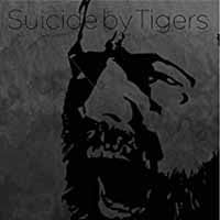 Suicide By Tigers - Suicide By Tigers - Rock - LP
