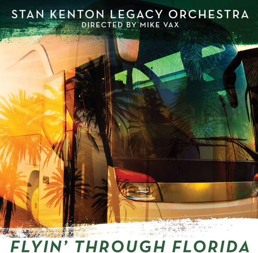Stan Kenton Legacy Orchestra - Flyin' Through Florida - Jazz - CD