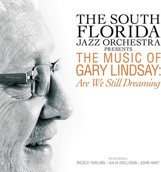 South Florida Jazz Orchestra - Presents The Music Of Gary Lindsay: Are We Still Dreaming - Jazz - CD