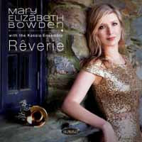 Mary Elizabeth Bowden & The Kassia Ensemble - Reverie - Classical - CD