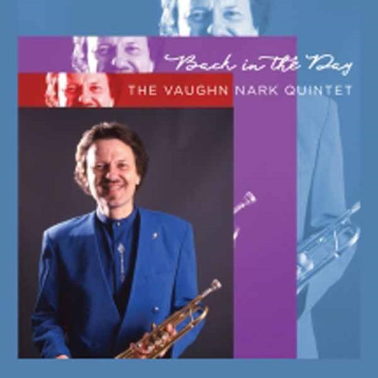 Vaughn Nark & Vaughn Nark Quintet - Back In The Day - Jazz - CD
