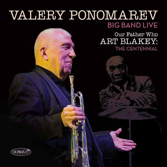 Valery Ponomarev Big Band - Our Father Who Art Blakey: The Centennial - Jazz - CD