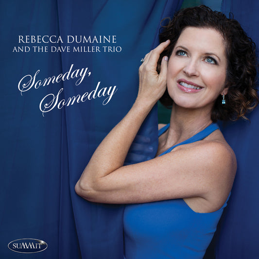 Rebecca Dumaine & Dave Miller Trio - Someday, Someday - Jazz - CD