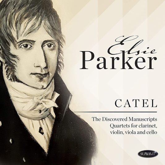 Elsie Parker - Catel: Discovered Manuscripts Quartets For Clarinet, Violin, Viola And Cello - Classical - CD