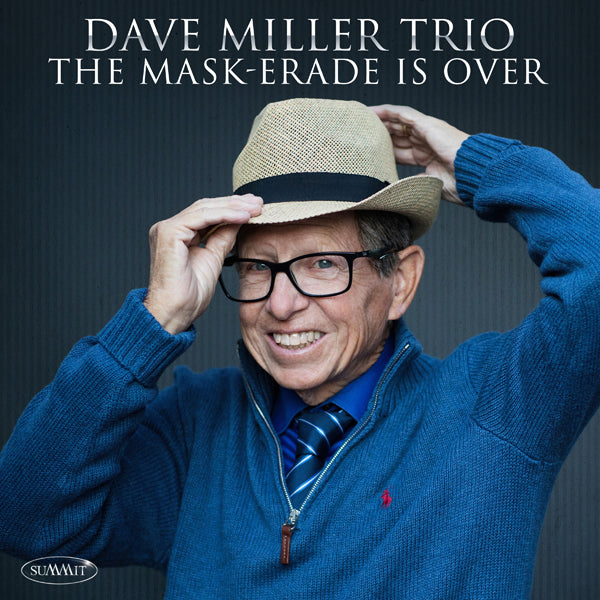 Dave Miller Trio - The Mask-Erade Is Over - Jazz - CD