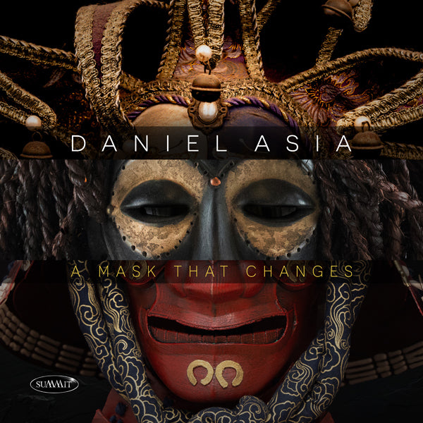 Daniel Asia - A Mask That Changes - Rock/Pop - CD