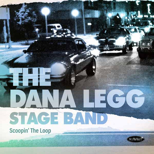 Dana Legg Stage Band - Scoopin' The Loop - Jazz - CD