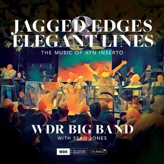 Wdr Big Band & Sean Jones - Jagged Edges & Elegant Lines: The Music Of Ayn Inserto - Jazz - CD
