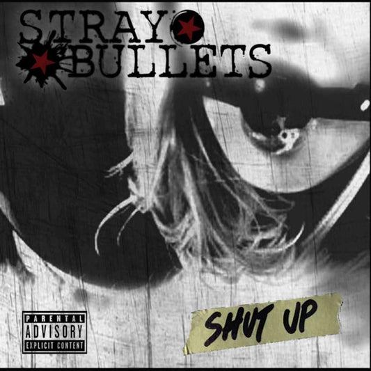 Stray Bullets - Shut Up - Rock - CD