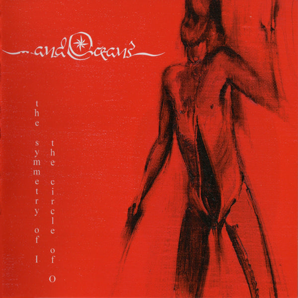 And Oceans - The Symmetry Of I The Circle Of O (Re-Issue) - Black Metal - CD