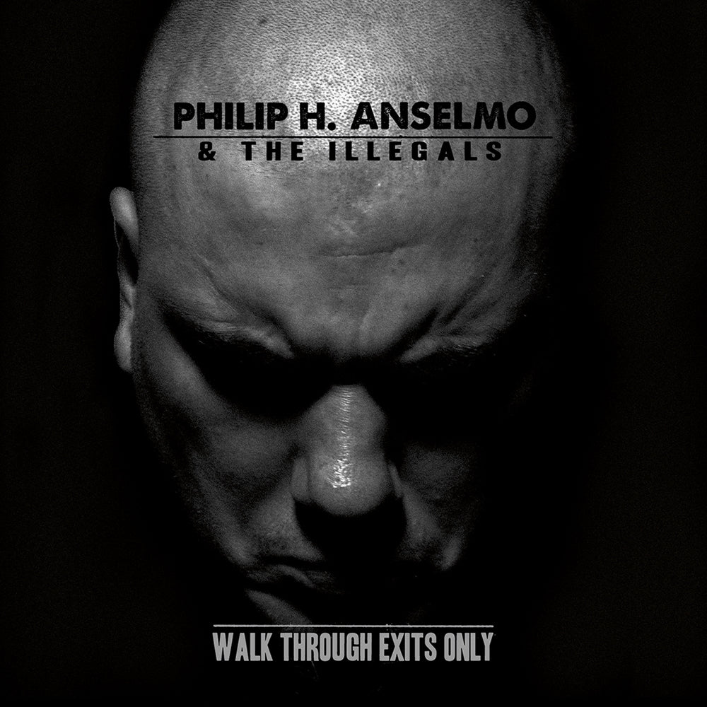 Philip H. Anselmo & The Illegals - Walk Through Exits Only - Metal - CD