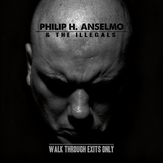 Philip H. Anselmo & The Illegals - Walk Through Exits Only - Metal - CD