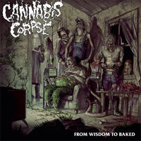 Cannabis Corpse - From Wisdom To Baked - Death Metal - CD