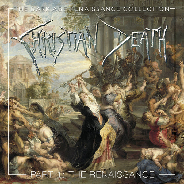 Christian Death - The Dark Age Renaissance Collection, Part 1, The Renaissance - Gothic Metal/Rock - 4CD