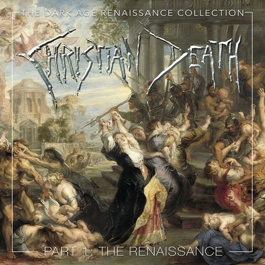 Christian Death - The Dark Age Renaissance Collection, Part 1, The Renaissance - Gothic Metal/Rock - 4CD