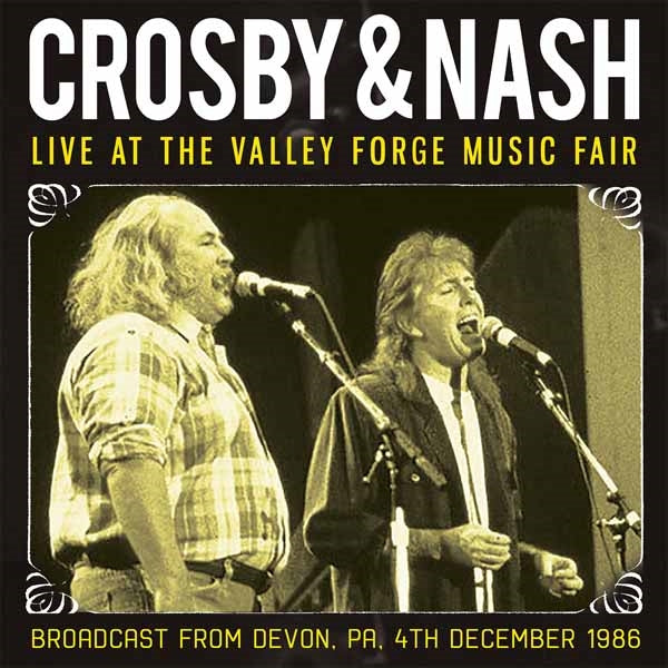 Crosby & Nash - Live At The Valley Forge Music Fair - Country/Folk - CD