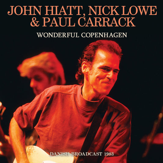John Hiatt, Nick Lowe & Paul Carrack - Wonderful Copenhagen - Rock - CD