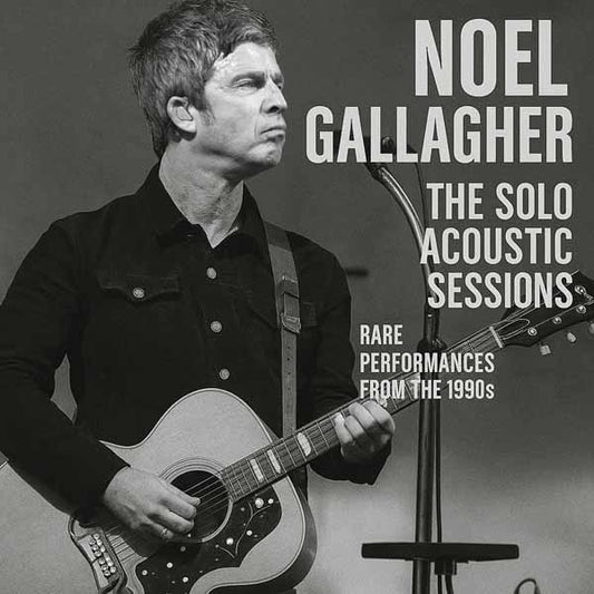 Noel Gallagher - The Solo Acoustic Sessions - Rock/Pop - CD