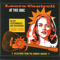 Laura Cantrell - At The Bbc - On Air Performances & Recordings 2000-2005 - Country/Folk - LP